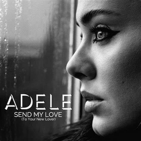 Send My Love (To Your New Lover)