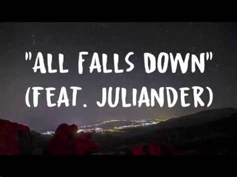 Letra de All Falls Down (feat. Juliander)