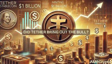 Tether Mints $1B USDT, Boosts Bull Market Hopes