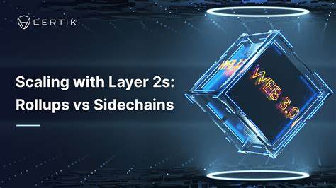 Sidechains Vs Layer 2: Which Scales Better?