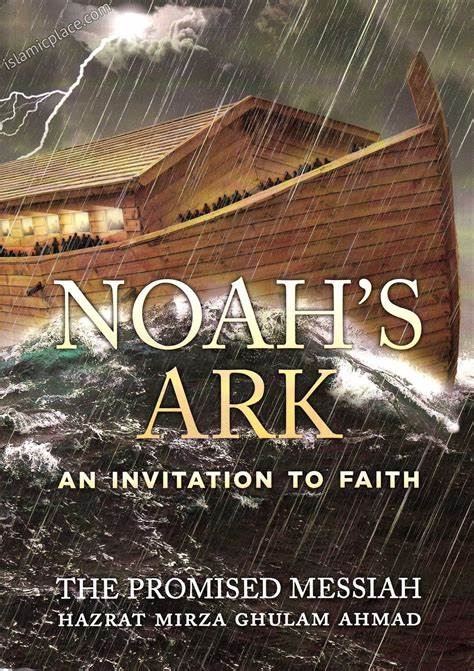 Noah’s Ark: An Invitation to Faith