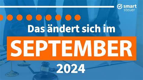 Gesetzliche Neuregelungen Was ändert sich im September 2024?