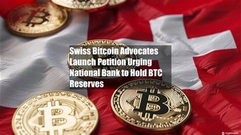 Swiss Bitcoin Advocates Launch Petition Urging National Bank to Hold BTC Reserves - Cryptonews