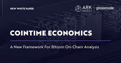 Cointime Economics: A New Framework For Bitcoin On-Chain Analysis - ARK Invest
