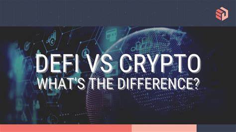 DeFi vs Crypto: What sets them apart