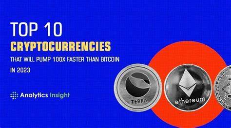 Top 10 Cryptocurrencies that will Pump 100x Faster than Bitcoin in 2023 - Analytics Insight