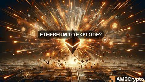 Ethereum reserves hit 8-year low: Is a price explosion close? - AMBCrypto News