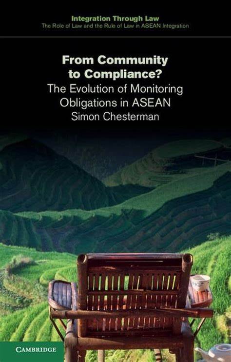 Integration through Law The Role of Law and the Rule of Law in ASEAN Integration