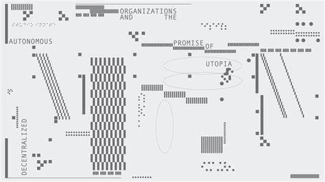 Decentralized Autonomous Organizations and the Promise of Utopia · Feature ⟋ RA - Resident Advisor