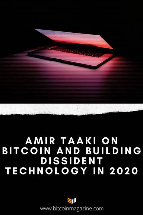 Amir Taaki on Bitcoin and Building Dissident Technology in 2020 - Bitcoin Magazine