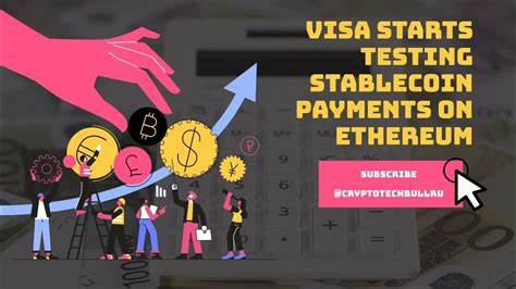 Visa Stablecoin Platform Set for 2025 Launch on Ethereum - Bitcoinsensus