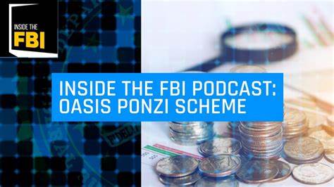 Inside the FBI Podcast: Oasis Ponzi Scheme - Federal Bureau of Investigation