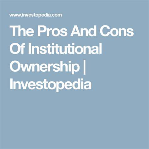 Institutional Ownership: Pros and Cons - Investopedia