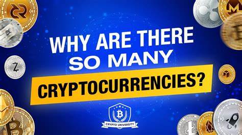 Why Are There So Many Cryptocurrencies?