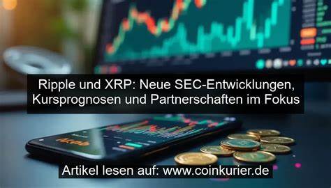 Ripple und XRP: Neue SEC-Entwicklungen, Kursprognosen und Partnerschaften im Fokus