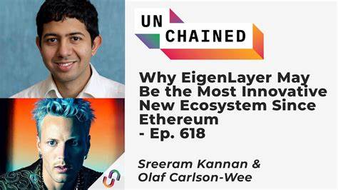 Why EigenLayer May Be the Most Innovative New Ecosystem Since Ethereum - Unchained