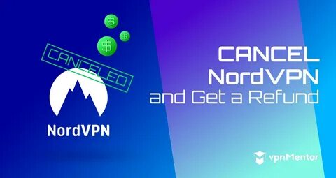 How to Cancel Your NordVPN Subscription and Get a Refund in 2024 - TechNadu