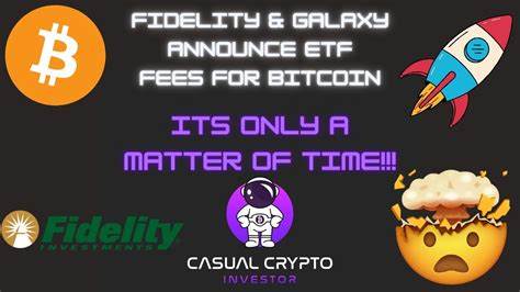 Fidelity and Galaxy announce fees for proposed Bitcoin ETFs: Report - Cointelegraph