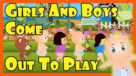 Girls and boys, come out to play,