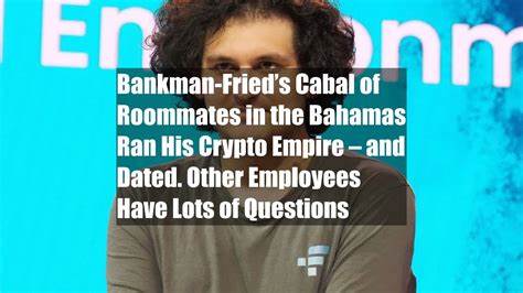 Bankman-Fried’s Cabal of Roommates in the Bahamas Ran His Crypto Empire – and Dated. Other Employees Have Lots of Questions - CoinDesk