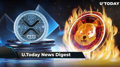 SHIB Burns Skyrocket 2,076%, Three XRP Price Levels to Keep Eye On, Nearly $500 Million in Ethereum Moved to Justin Sun-Linked Wallet: Crypto News Digest by U.Today - U.Today